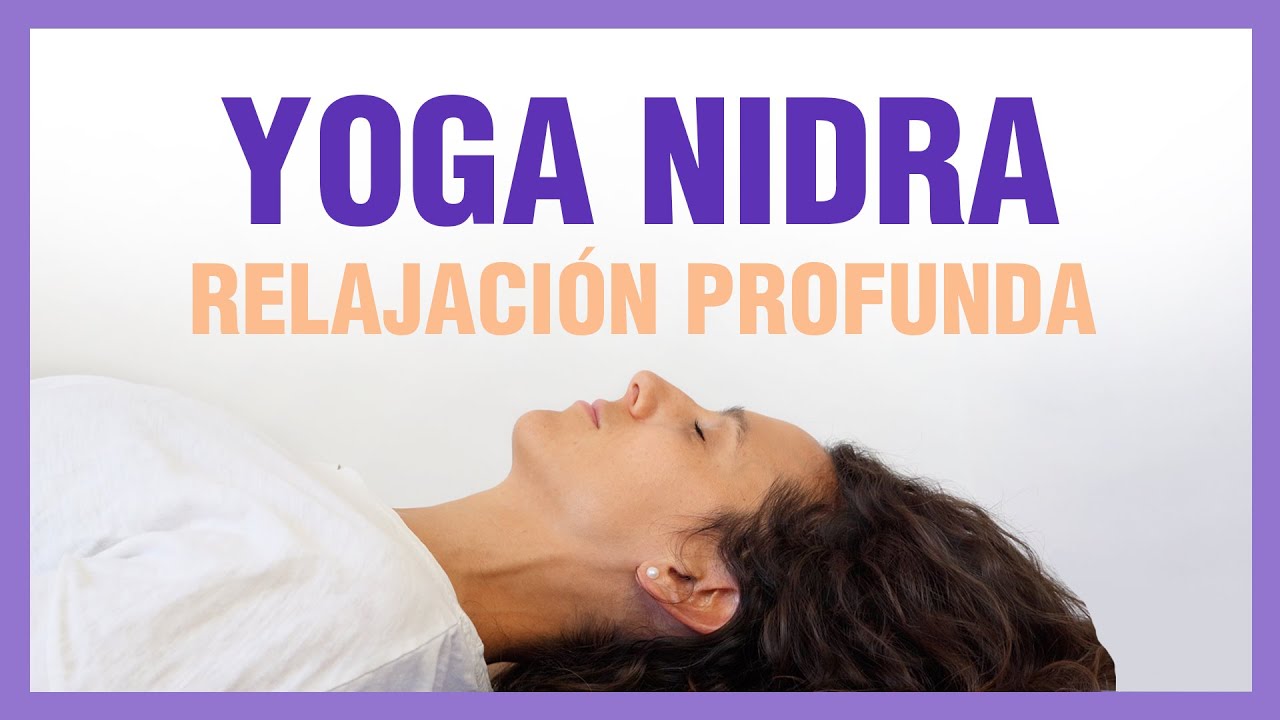 YOGA NIDRA-15 MIN RELAJACIÓN PROFUNDA – Brotó
